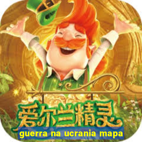 guerra na ucrania mapa